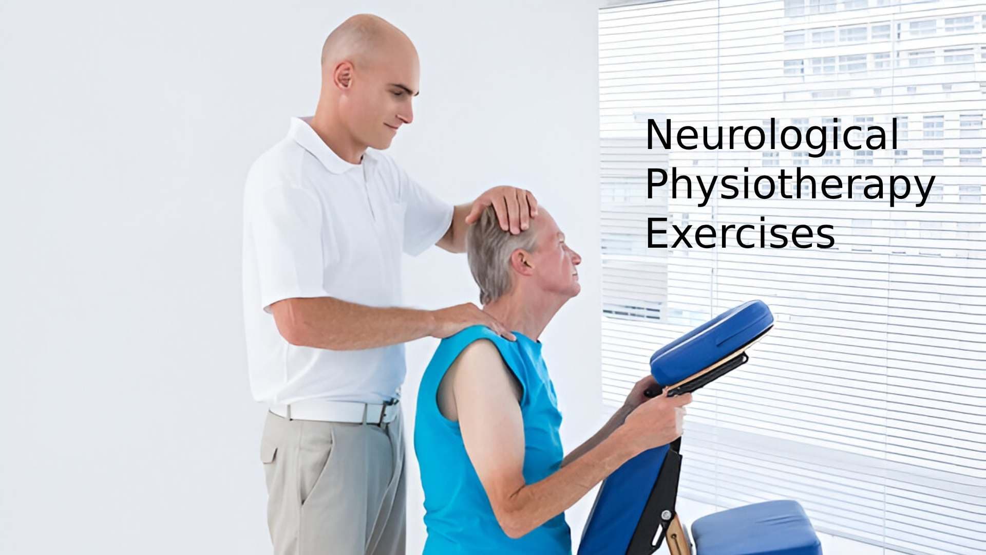Neurological Physiotherapy Exercises: A Comprehensive Guide