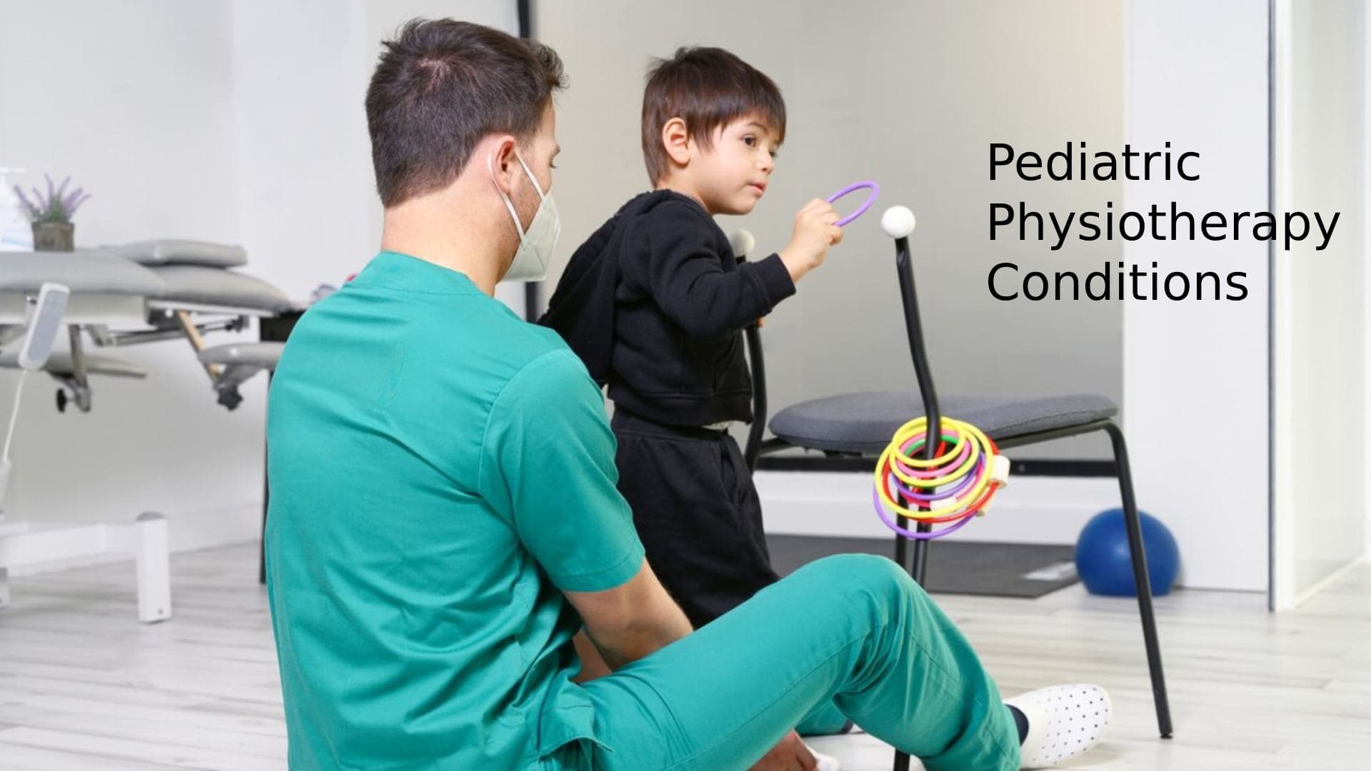 Pediatric Physiotherapy Conditions Every Parent Should Know