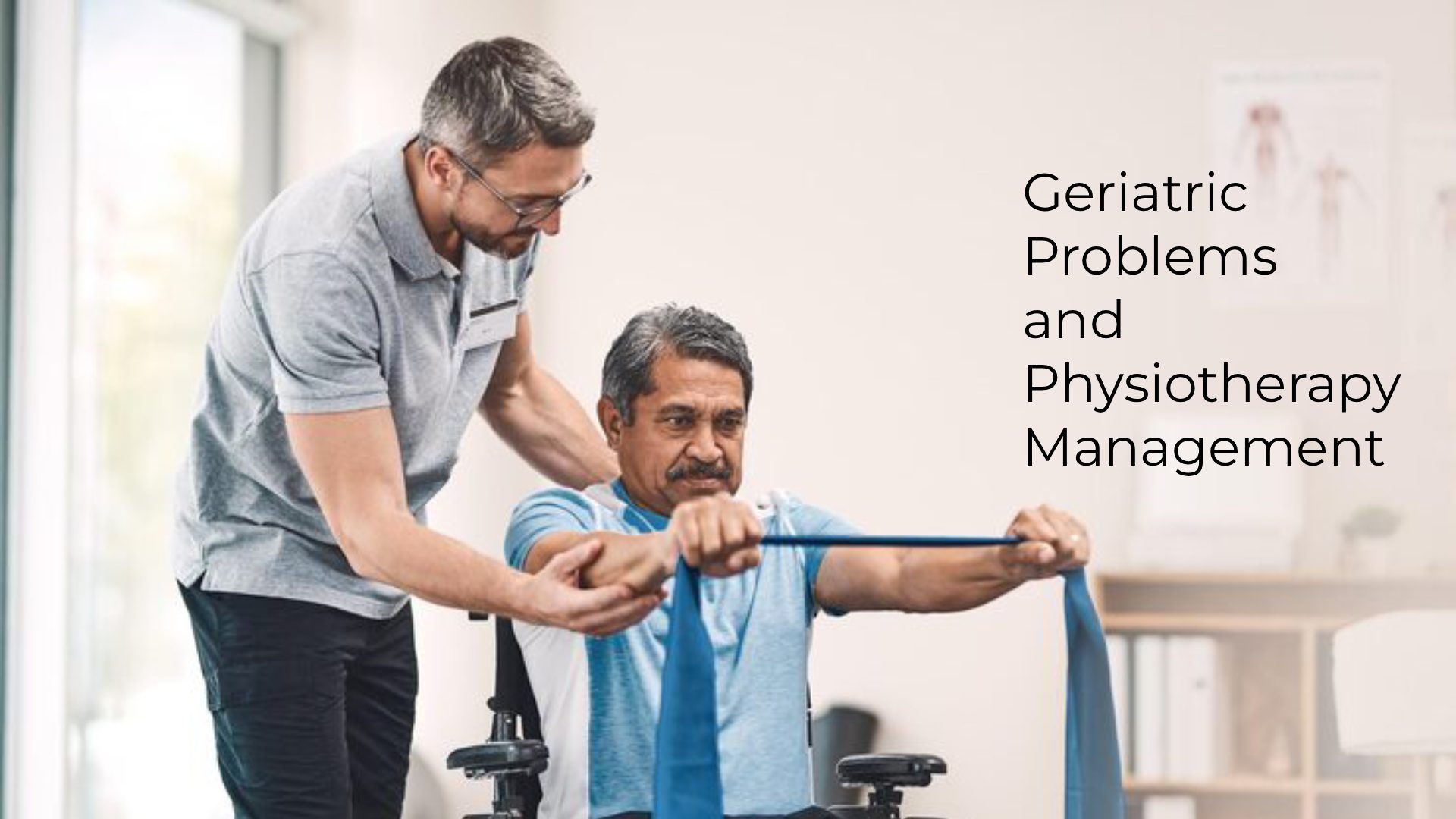 Geriatric Problems and Its Physiotherapy Management